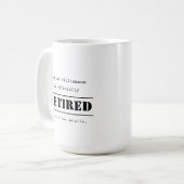 Offiziell pensioniert, siehe Ehefrau für Details - Kaffeetasse (Vorderseite Links)