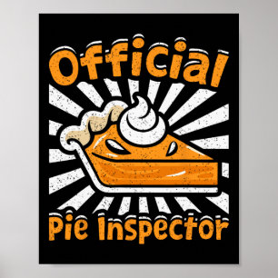 Offiziell Pie Inspector Funny Erntedank Pumpkin Poster
