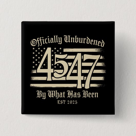 Offiziell unbelastet durch Trump 45 47 Button (Vorderseite)