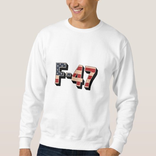 Offizielle F47 Maga Fighter Jet F-47 Jet Fighter A Sweatshirt (Vorderseite)