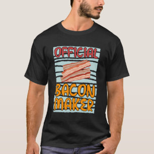 Offizieller Bacon Maker Cooking Koch T-Shirt