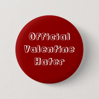 Offizieller Valentinehater-Knopf Button