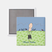 Offizieller Vogelbeobachter-Quadrat-Magnet Magnet (Vorderseite/Rückseite)