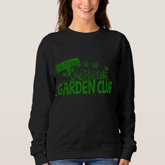 Offizielles Des Plaines Garden Club Sweatshirt (Vorderseite)
