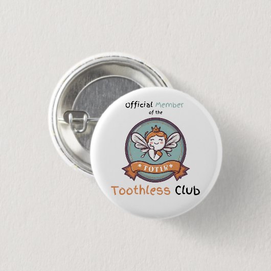 Offizielles Mitglied des Toothless Club Abzeichen Button (Vorne & Hinten)