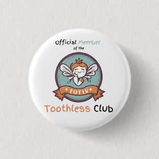Offizielles Mitglied des Toothless Club Abzeichen Button