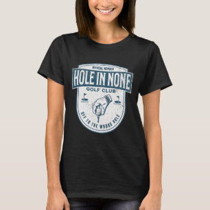 Offizielles Mitglied Hole In None Golf Club Ab In  T-Shirt