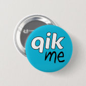 Offizielles Qik ich Knopf-Abzeichen Button (Vorne & Hinten)