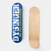 Offizielles Skateboard DYSINGER (Vorderseite)