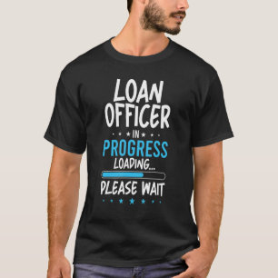 Offizier des Darlehens in Progress T-Shirt