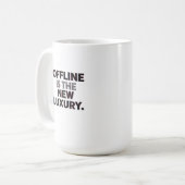 Offline Is The New Luxury: Digital Detox Quote Kaffeetasse (Vorderseite Links)