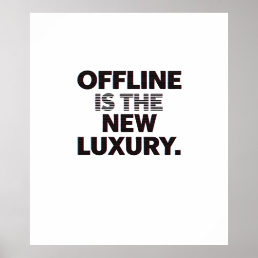 Offline Is The New Luxury: Digital Detox Quote Poster (Vorne)