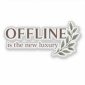Offline Is The New Luxury Sticker (Vorderseite)