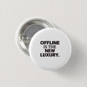 Offline ist der neue Luxus: Digital Detox Zitat Button (Vorne & Hinten)