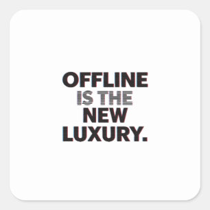 Offline ist der neue Luxus: Digital Detox Zitat Quadratischer Aufkleber