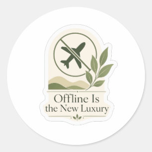 Offline ist der neue Luxus Runder Aufkleber