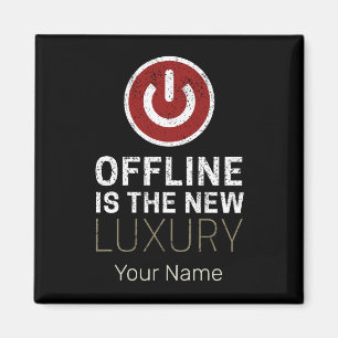 Offline ist der neue Luxus Spruch Pause Vintage Magnet