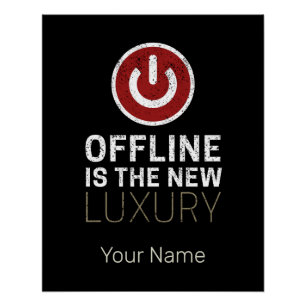 Offline ist der neue Luxus Spruch Pause Vintage Poster