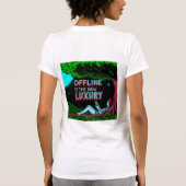 Offline ist der neue Luxus T-Shirt (Rückseite)