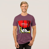 Offline ist der neue Luxus Tri-Blend Shirt (Vorderseite voll)