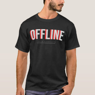 Offline-Tech-Typografie-Design T-Shirt