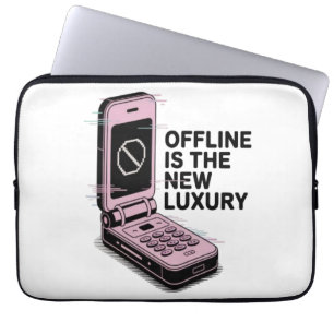 Offline zu sein ist der neue Luxus Laptopschutzhülle