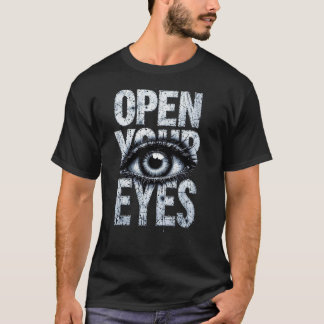 Öffne Deine Augen T-Shirt | Augen-Grafik-Tee