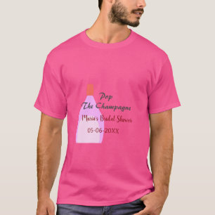 Öffne den Champagner rosa Brautparty Name Datum T-Shirt