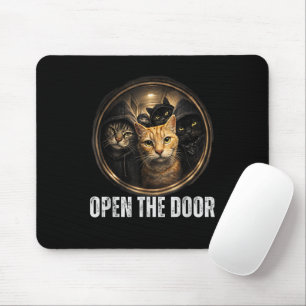 Öffne die Tür Lustige Katze Meme Katzenbande Humor Mousepad
