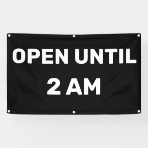 Öffnen bis 2 Uhr nachts anpassen Geschäft Banner