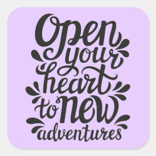 Öffnen Sie Ihr Herz für neue Abenteuer Quadratischer Aufkleber