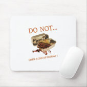 Öffnen Sie nicht eine Dose von Würmern Mousepad (Mit Mouse)