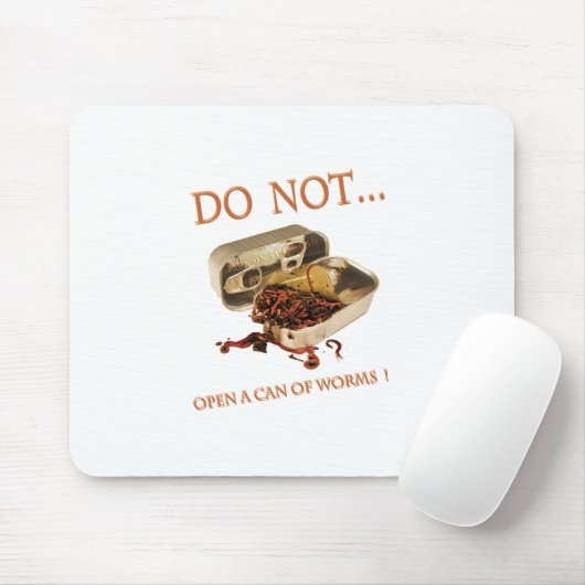 Öffnen Sie nicht eine Dose von Würmern Mousepad (Mit Mouse)