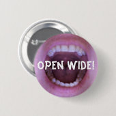 öffnen Sie sich weit! Button (Vorne & Hinten)