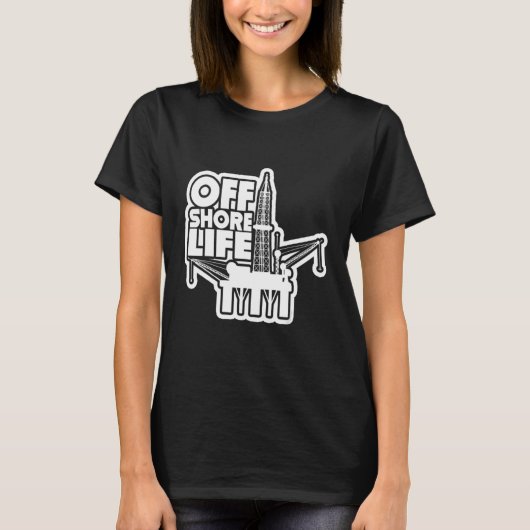 Offshore Life Roughneck Oilfield Worker Drilling O T-Shirt (Vorderseite)