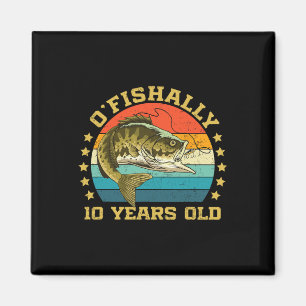 Ofishal 10 Jahre alte lustige Fischerei Geburtstag Magnet