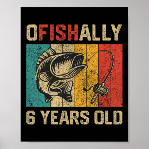 Ofishal 6 Jahre alt Lustiger Angelgeburtstag Fishe Poster