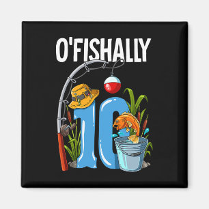 O'fishally 10 Jahre alt 10. Geburtstag Angeln Magnet