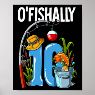 O'fishally 10 Jahre alt 10. Geburtstag Angeln Poster