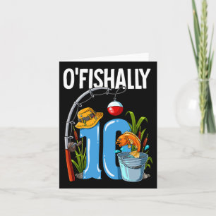 O'fishally 10 Years Old 10 th Birthday Fishing Karte