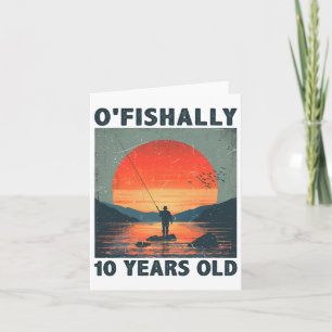 Ofishally 10 Years Old 2015 Fishing Fisherman 10. Karte