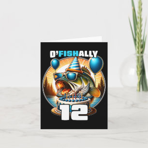 O'fishally 12 Years Old Fishing Birthday 12. Karte
