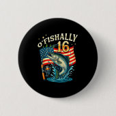 O'fishally 16 Years Old Fishing 16th Birthday Boys Button (Vorderseite)