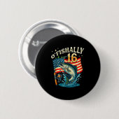 O'fishally 16 Years Old Fishing 16th Birthday Boys Button (Vorne & Hinten)