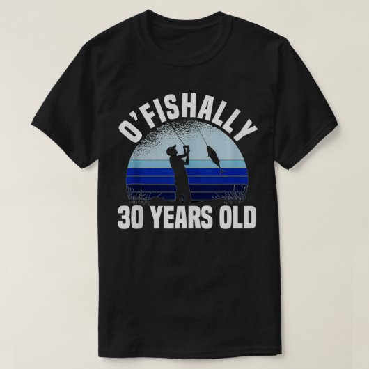 Ofishally 30 Years Old Fisherman 30th Birthday Fis T-Shirt (Design vorne)