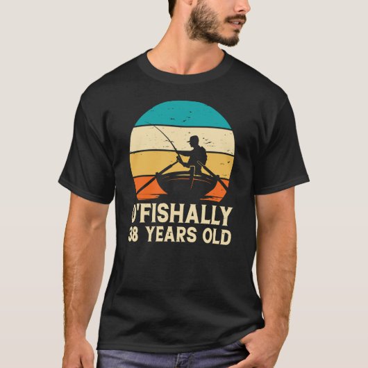 O'fishally 38 Jahre alt lustiges Retro T-Shirt (Vorderseite)