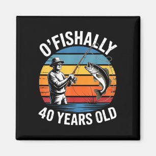 Ofishally 40 Jahre alte lustige Fischerei 40. Gebu Magnet
