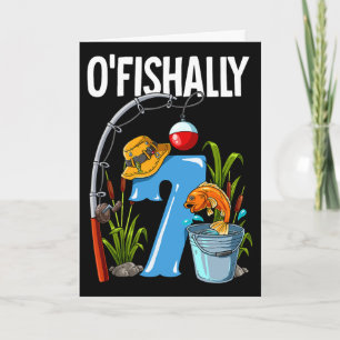 O'fishally 7 Jahre alt 7. Geburtstag Angeln 1 Karte