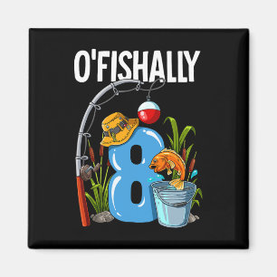 O'fishally 8 Jahre alt 8. Geburtstag Angelsport Magnet