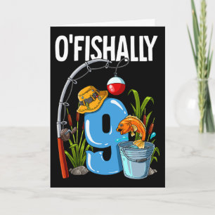 O'fishally 9 Jahre alt 9. Geburtstag Angeln Karte